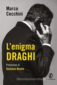 Ebook L'enigma Draghi di Marco Cecchini edito da Fazi Editore
