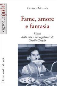 Ebook Fame, amore e fantasia di Germana Merenda edito da Il Leone Verde Edizioni