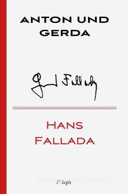 Ebook Anton und Gerda di Hans Fallada edito da l&apos;Aleph