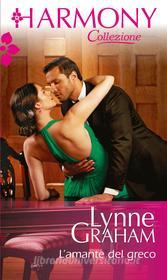 Ebook L'amante del greco di Lynne Graham edito da HarperCollins