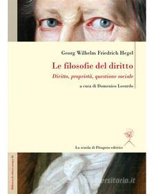 Ebook Le filosofie del diritto di Domenico Losurdo, Georg Wilhelm Friedrich Hegel edito da La scuola di Pitagora