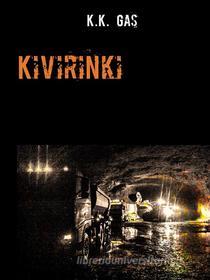 Ebook Kivirinki di K.K. Gas edito da Books on Demand
