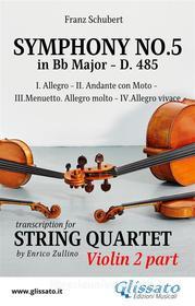 Ebook Violin II part: Symphony No.5 by Schubert for String Quartet di Franz Schubert, a cura di Enrico Zullino edito da Glissato Edizioni Musicali