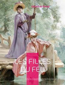 Ebook Les Filles du feu di Gérard de Nerval edito da Books on Demand