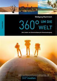 Ebook 360° um die Welt di Wolfgang Machreich edito da 360° medien mettmann