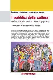 Ebook I pubblici della cultura. di AA. VV. edito da Franco Angeli Edizioni