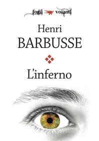 Ebook L'inferno di Henri Barbusse edito da Edizioni Falsopiano