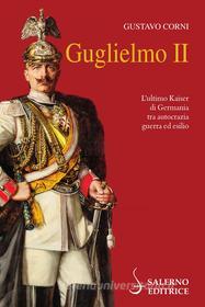 Ebook Guglielmo II di Gustavo Corni edito da Carocci Editore