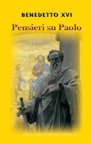 Ebook Pensieri su Paolo di Benedetto XVI edito da Libreria Editrice Vaticana
