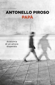 Ebook Papà di Piroso Antonello edito da Piemme