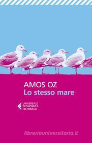 Ebook Lo stesso mare di Amos Oz edito da Feltrinelli Editore