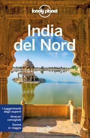 Ebook India del Nord di Michael Benanav, Abigail Blasi, Lindsay Brown, Mark Elliot, Paul Harding, Anna Kaminski, Anibar Mahapatra, Bradley Mayhew, John Noble, Isabella Noble, Kevin Raub, Sarina Singh, Iain Stewart edito da EDT