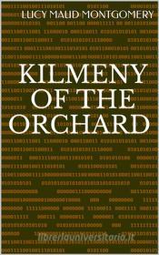 Ebook Kilmeny of the Orchard di Lucy Maud Montgomery edito da rtexe