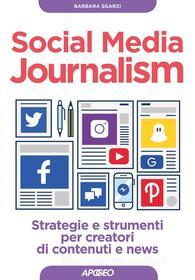 Ebook Social Media Journalism di Barbara Sgarzi edito da Feltrinelli Editore