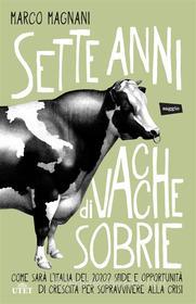 Ebook Sette anni di vacche sobrie di Marco Magnani edito da UTET