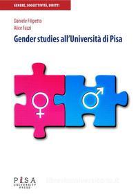 Ebook Gender studies all'Università di Pisa di Daniele Filipetto, Alice Fazzi edito da Pisa University Press