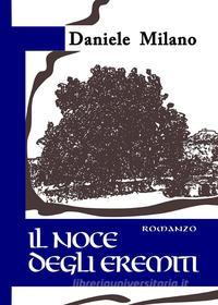 Ebook Il noce degli eremiti di Daniele Milano edito da Youcanprint