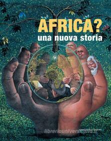 Ebook Africa? di Sandro Bondi, André Magnin, Alessandro Nicosia, Jean Pigozzi edito da Gangemi Editore