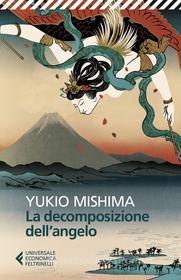 Ebook La decomposizione dell'angelo di Yukio Mishima edito da Feltrinelli Editore