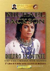 Ebook Michael Jackson - Dietro le quinte di Sergio Felleti edito da Youcanprint