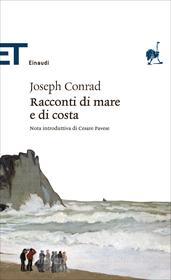Ebook Racconti di mare e di costa (Einaudi) di Conrad Joseph edito da Einaudi