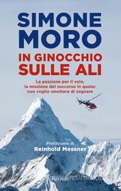 Ebook In ginocchio sulle ali di Moro Simone edito da Rizzoli