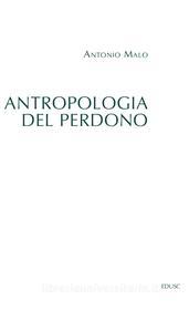 Ebook Antropologia del perdono di Antonio Malo edito da EDUSC