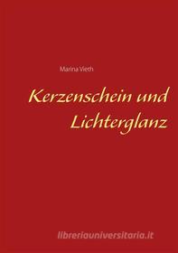 Ebook Kerzenschein und Lichterglanz di Marina Vieth edito da Books on Demand