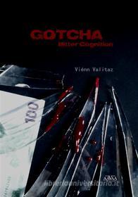 Ebook Gotcha di Viénn Valitaz edito da AAVAA Verlag