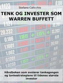 Ebook Tenk og invester som Warren Buffett di Stefano Calicchio edito da Stefano Calicchio