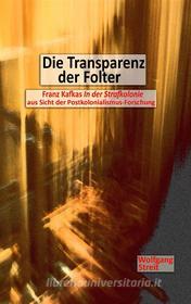 Ebook Die Transparenz der Folter di Wolfgang Streit edito da Books on Demand