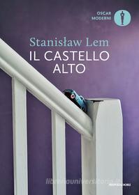 Ebook Il Castello alto di Lem Stanislaw edito da Mondadori