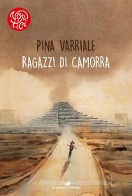 Ebook Ragazzi di camorra di Varriale Pina edito da Piemme