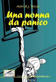 Ebook Una nonna da panico di Astrid J. Ricci edito da Franco Angeli Edizioni