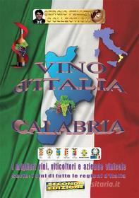 Ebook Vino d'Italia - Calabria di Sergio Felleti edito da Youcanprint