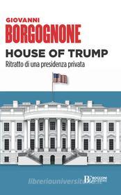 Ebook House of Trump di Giovanni Borgognone edito da Egea