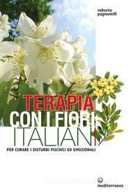 Ebook Terapia con i fiori italiani di Roberto Pagnanelli edito da Edizioni Mediterranee