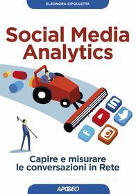 Ebook Social Media Analytics di Eleonora Cipolletta edito da Feltrinelli Editore