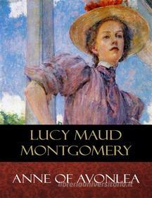 Ebook Anne of Avonlea di Lucy Maud Montgomery edito da BertaBooks