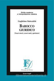Ebook Barocco giuridico di Guglielmo Siniscalchi edito da Franco Angeli Edizioni