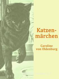 Ebook Katzenmärchen di Caroline von Oldenburg edito da Books on Demand