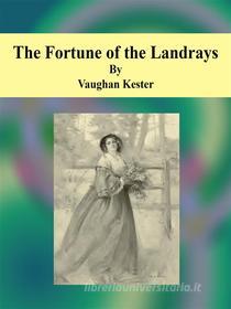Libro Ebook The Fortune of the Landrays di Vaughan Kester di Publisher s11838