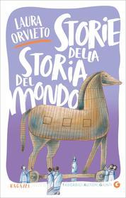 Ebook Storie della storia del mondo di Orvieto Laura edito da Giunti