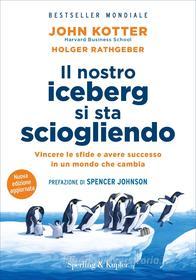 Ebook Il nostro iceberg si sta sciogliendo di Kotter John, Rathgeber Holger edito da Sperling & Kupfer