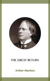 Libro Ebook The Great Return di Arthur Machen di Blackmore Dennett