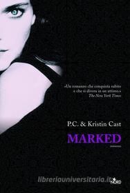 Ebook Marked di P. C. Cast, Kristin Cast edito da Casa editrice Nord
