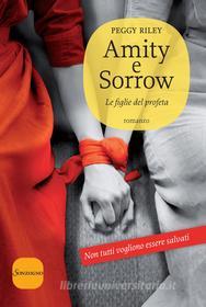 Ebook Amity e Sorrow di Peggy Riley edito da Sonzogno