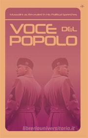 Ebook Voce del Popolo di Benito Mussolini edito da Antelope Hill Publishing LLC