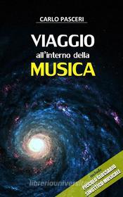 Ebook Viaggio all'interno della Musica di Carlo Pasceri edito da Carlo Pasceri