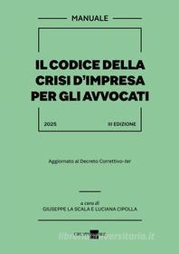 Ebook Il Codice della crisi d’impresa per gli avvocati 2025 di Luciana Cipolla, Giuseppe La Scala edito da IlSole24Ore Professional
